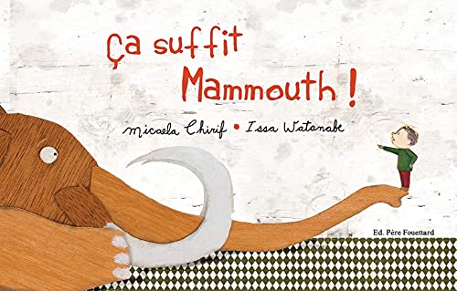 Ça suffit mammouth !