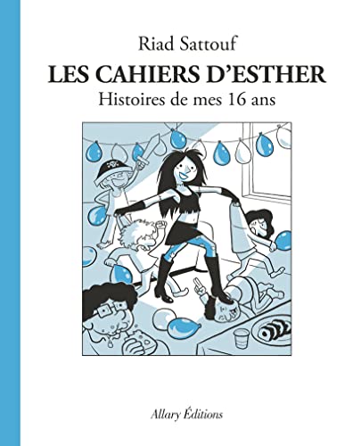 Cahiers d'Esther 7 : Histoires de mes 16 ans (Les)