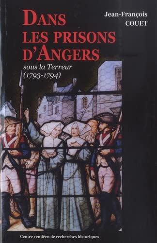 Dans les prisons d'Angers sous la Terreur