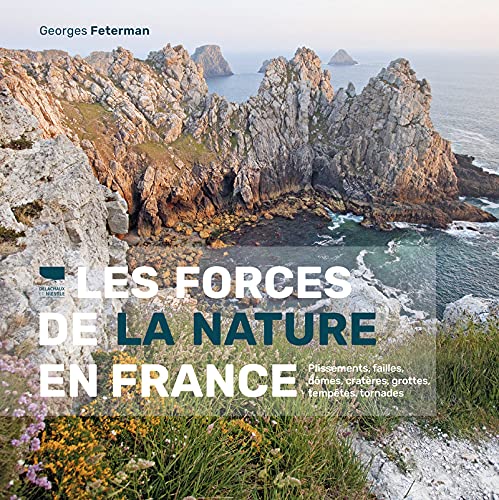 Forces de la nature en France (Les)