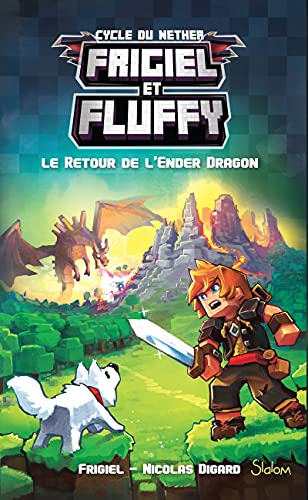 Frigel et Fluffy : Retour de l'Ender dragon (Le)Tome 1