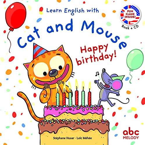 J'apprends l'anglais avec Cat and Mouse : Happy Birthday !!!