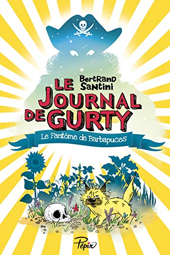 Journal de Gurty tome 7  Le Fantôme de Barbapuces