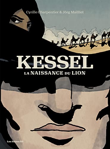Kessel, la naissance d'un lion