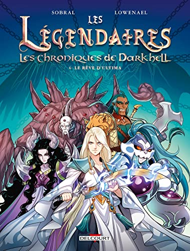 Légendaires, Les Chroniques de Darkhell 4 : Le rêve d'Ultima