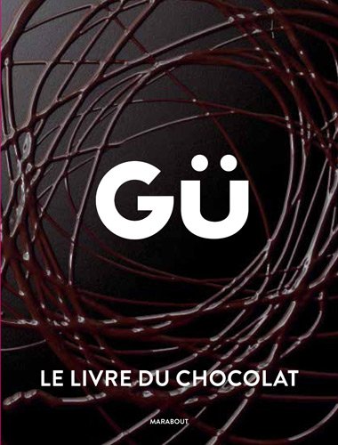 Livre du chocolat de Gü (Le)
