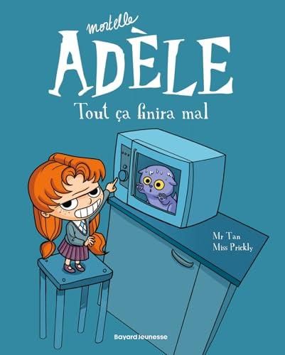 Mortelle Adèle 1 : Tout ça finira mal