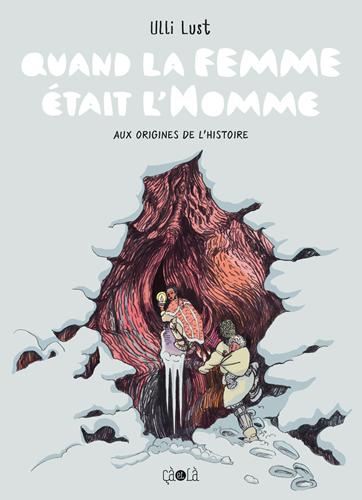 Quand la femme était l'homme