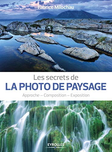 Secrets de la photo de paysage (Les)
