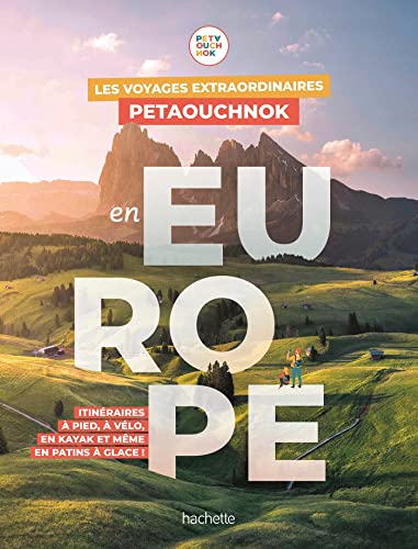 Voyages extraordinaires de Petaouchnok en Europe (Les)